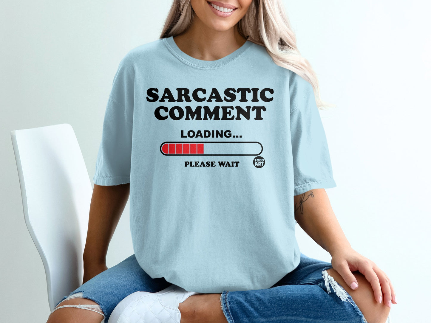 Sarcastic Comment Loading Please Wait product type