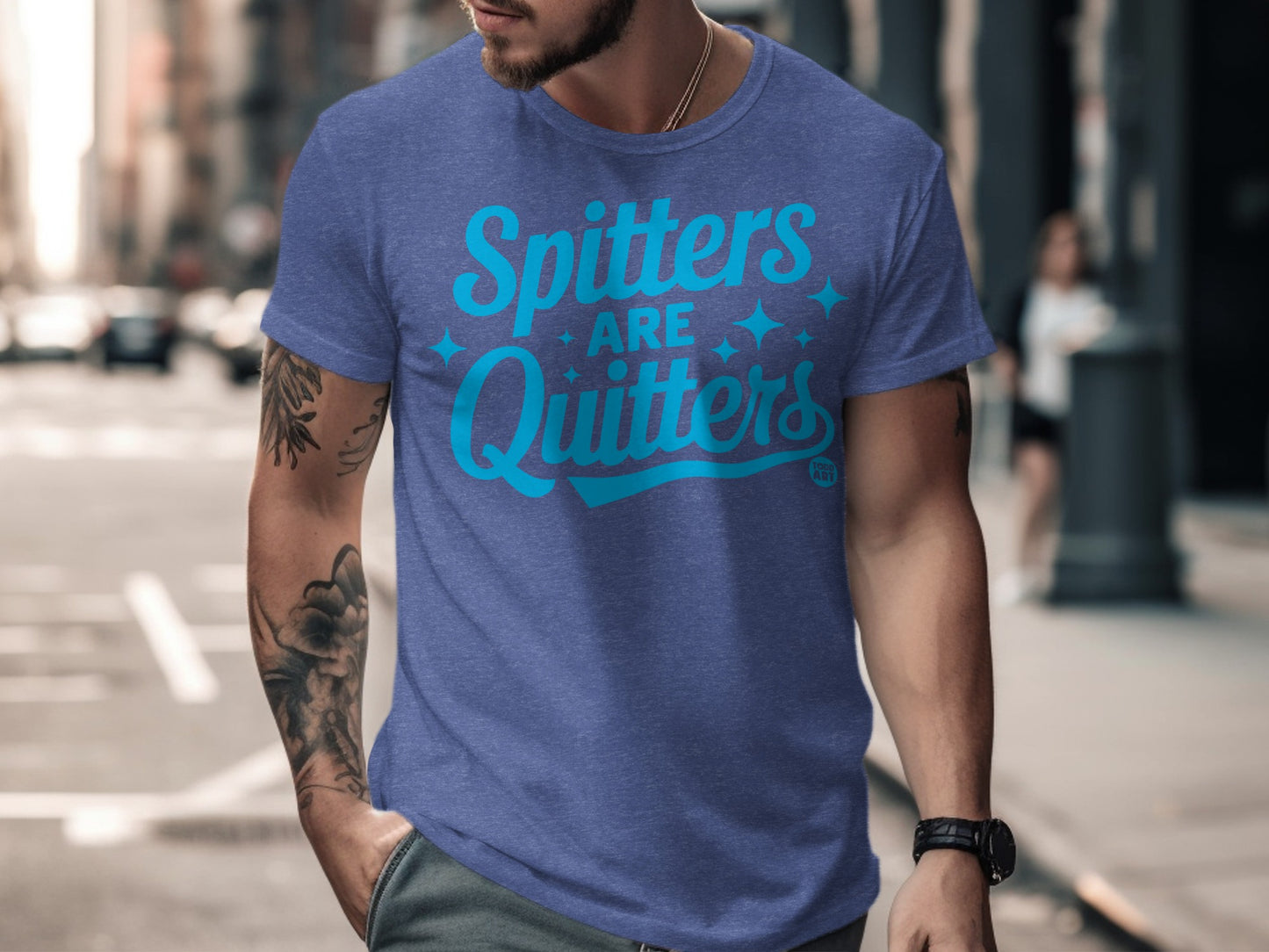 Spitters Are Quitters Stylish and Comfortable Shirt