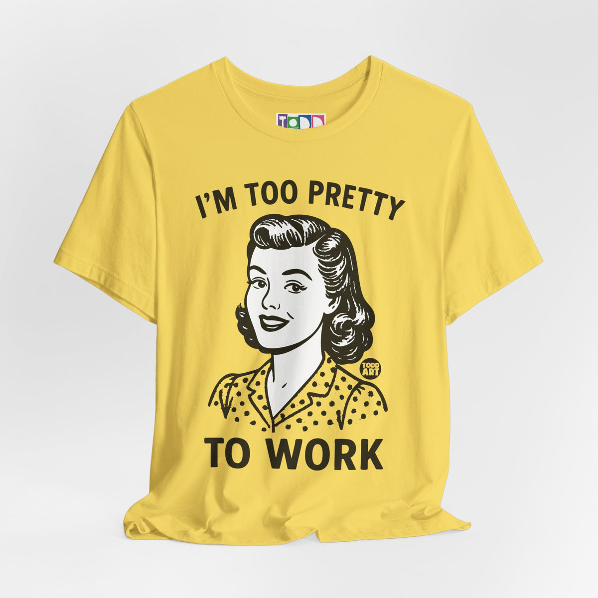i'm-too-pretty-work