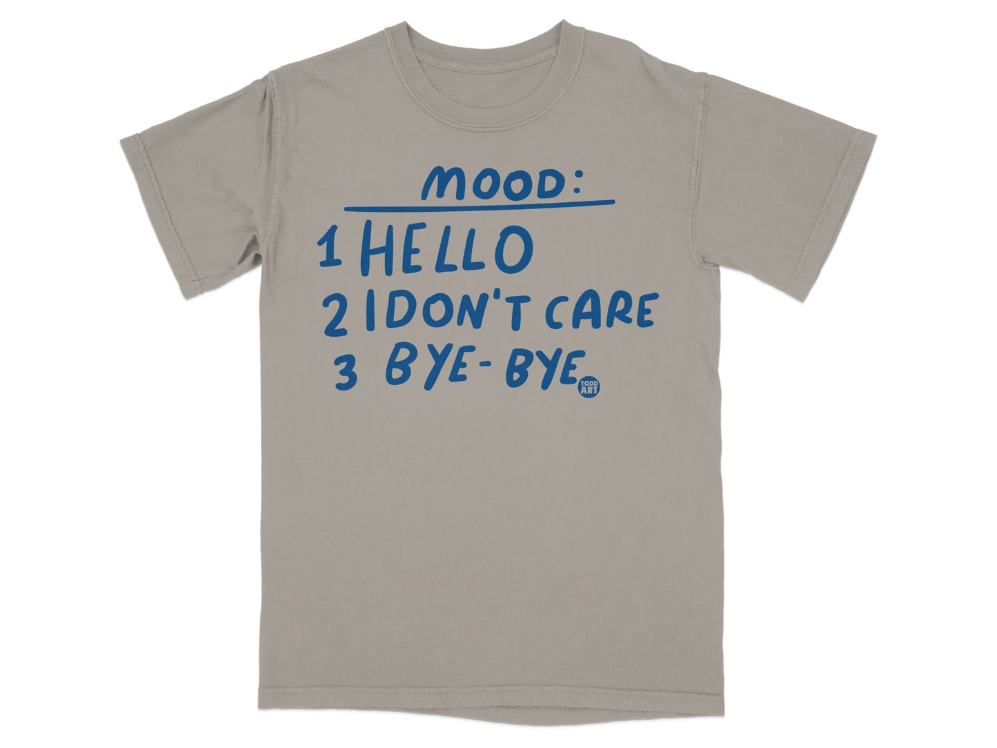Mood: Hello I Don't Care Bye-Bye T-Shirt