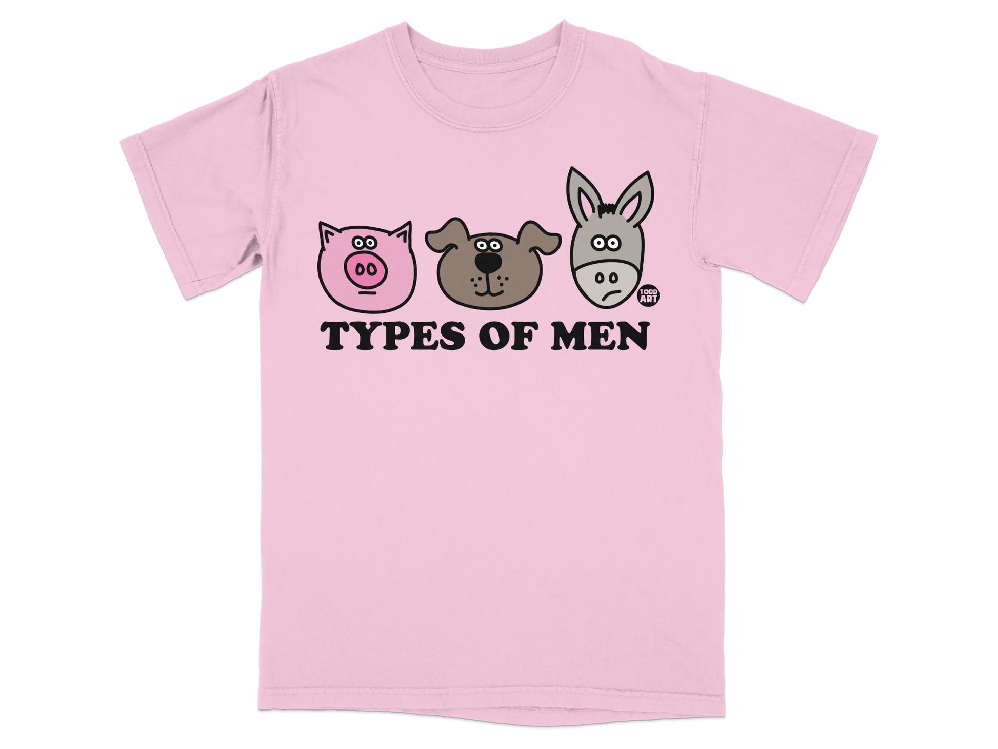 Pink t-shirt with cartoon pig, dog, and donkey faces and the text "TYPES OF MEN."