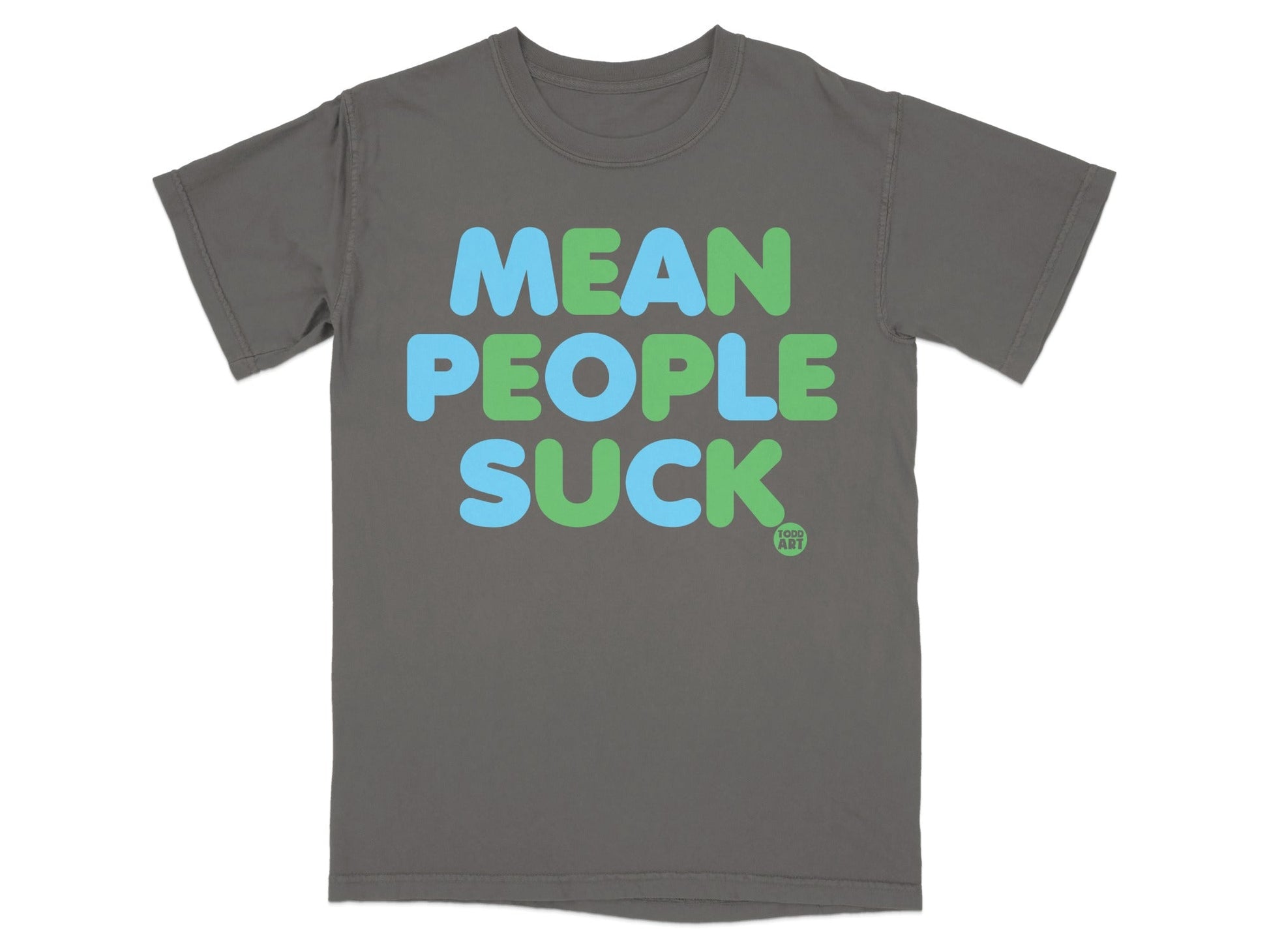 Mean People Suck Graphic Tee Statement Shirt