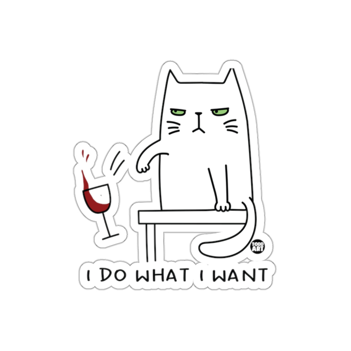 I Do What I Want Cat with Wine Stickeraccessories