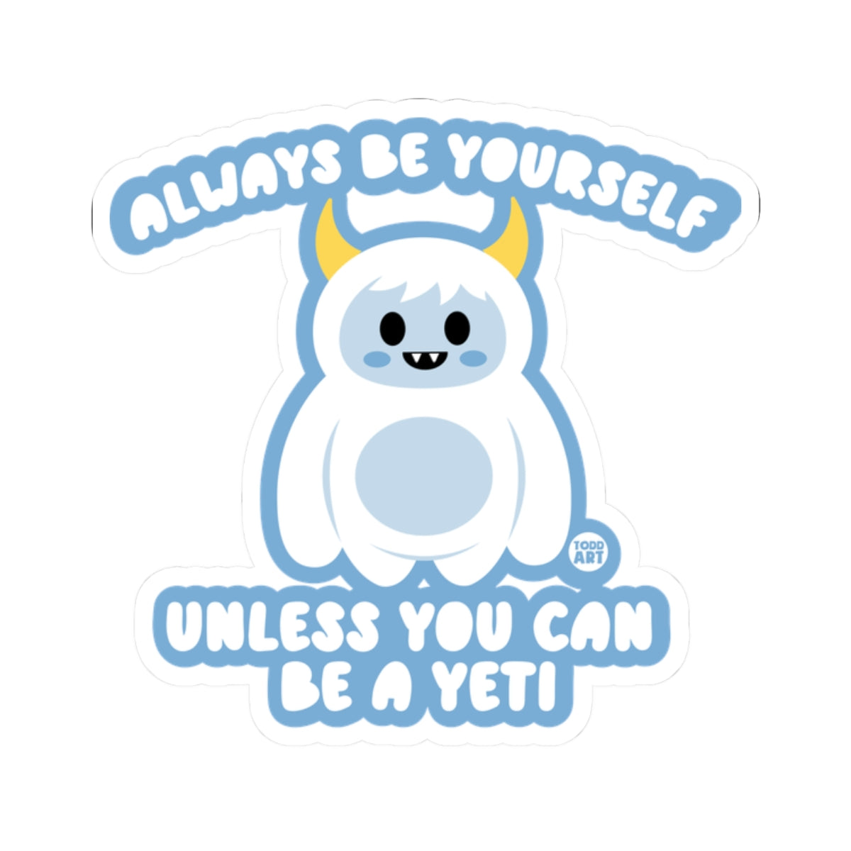 always-be-yourself-yeti-sticker