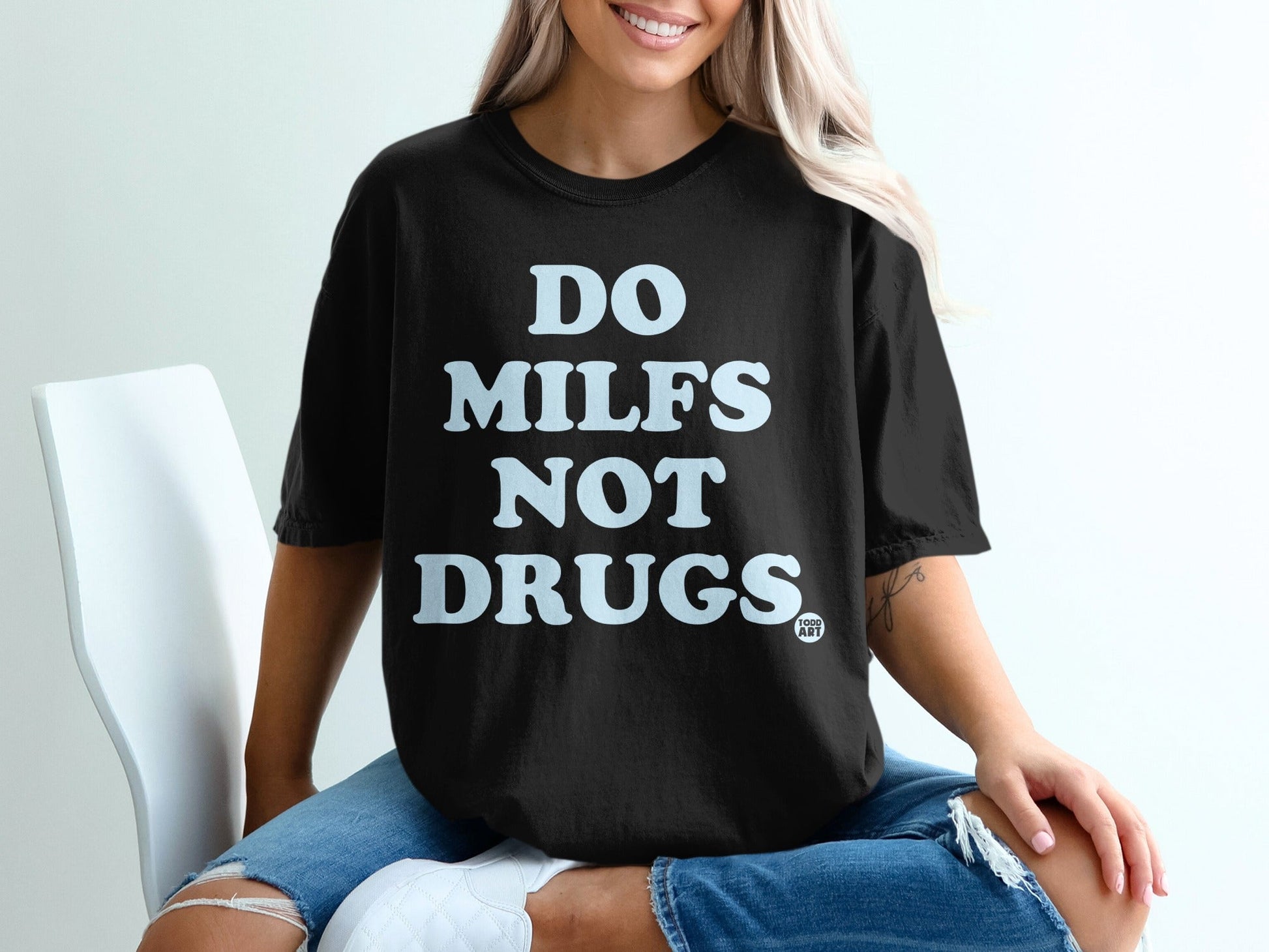 Do Milfs Not Drugs Graphic Slogan T-Shirt