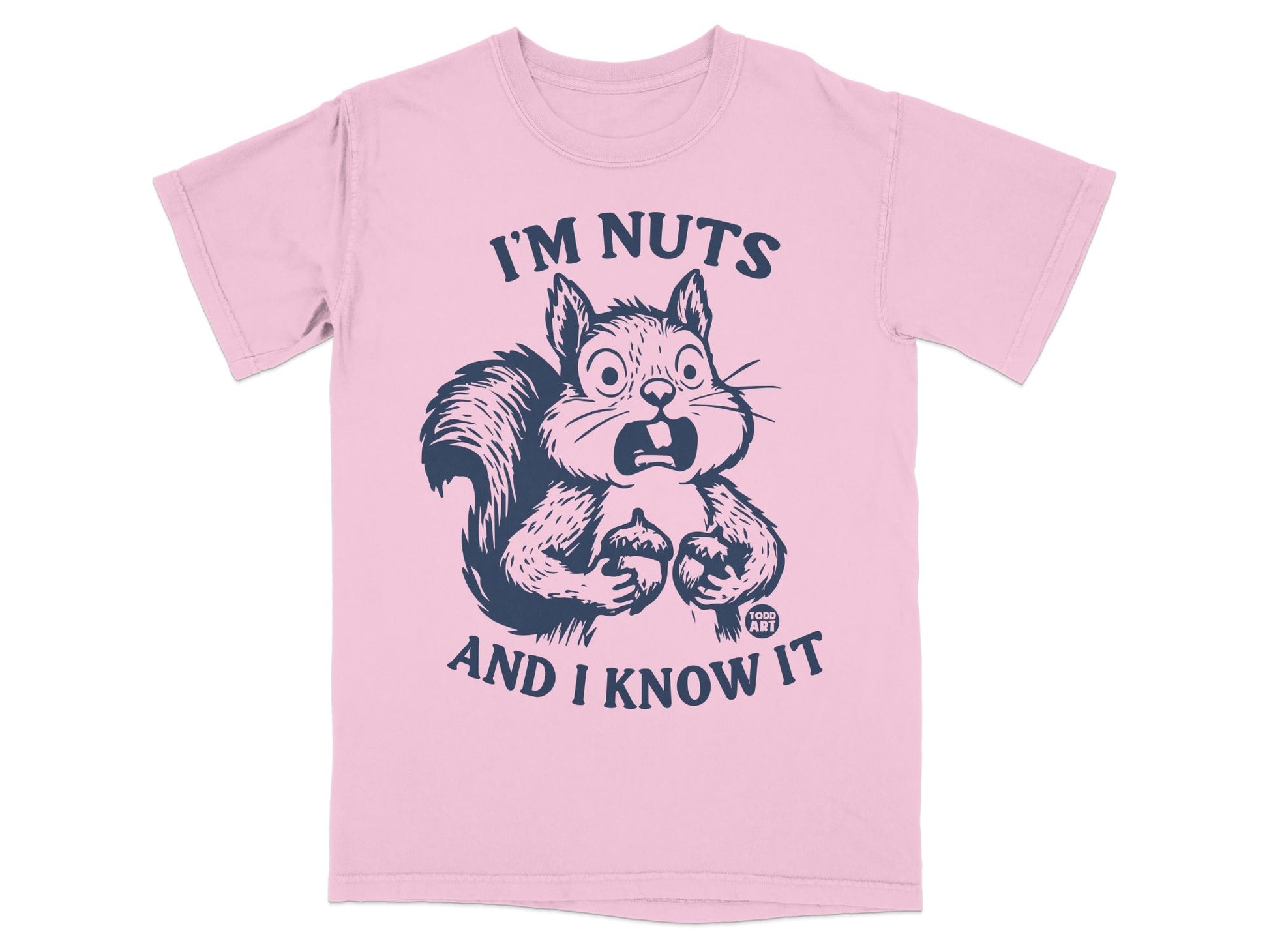 Pink t-shirt with startled squirrel graphic and text "I'm Nuts and I Know It".