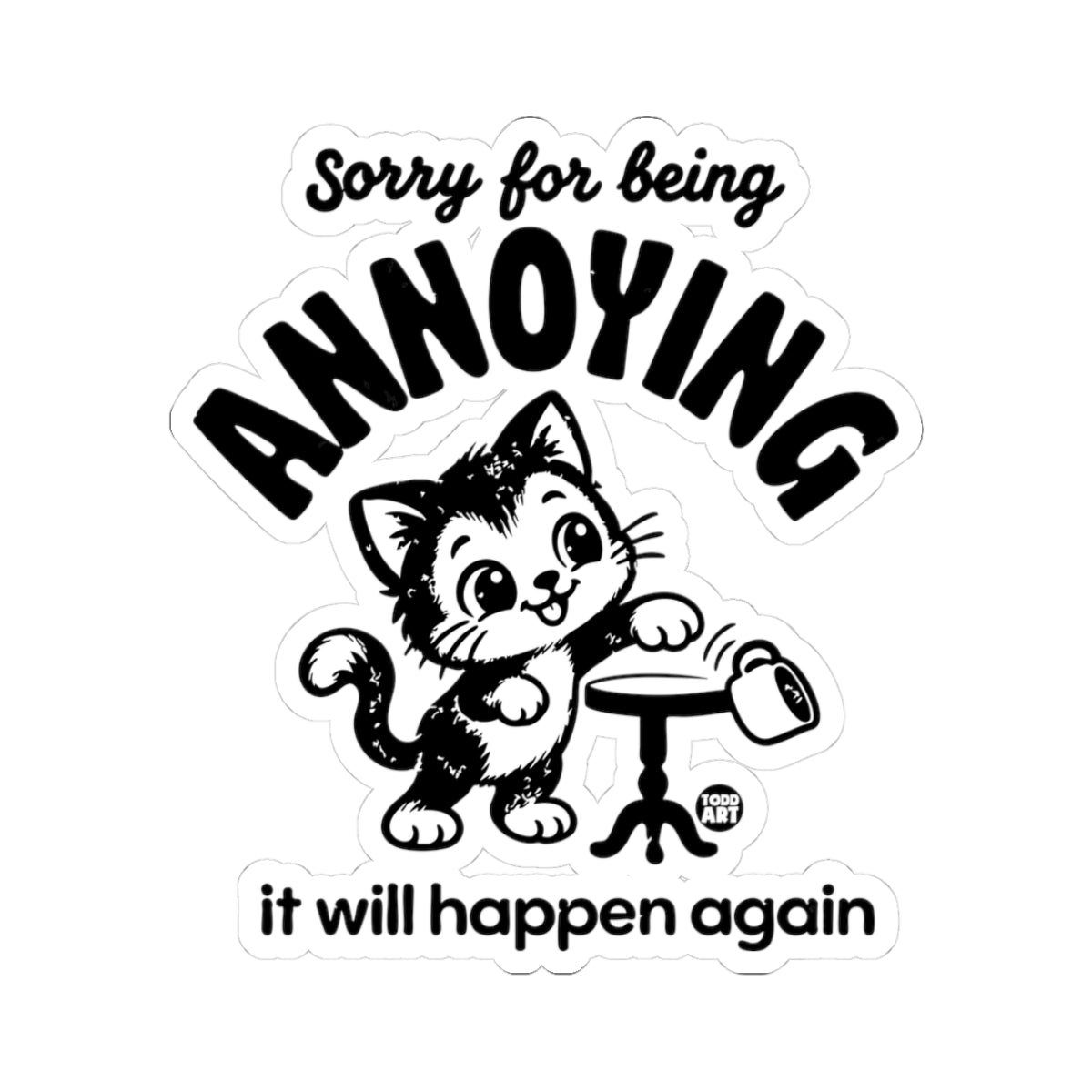 sorry for being annoying