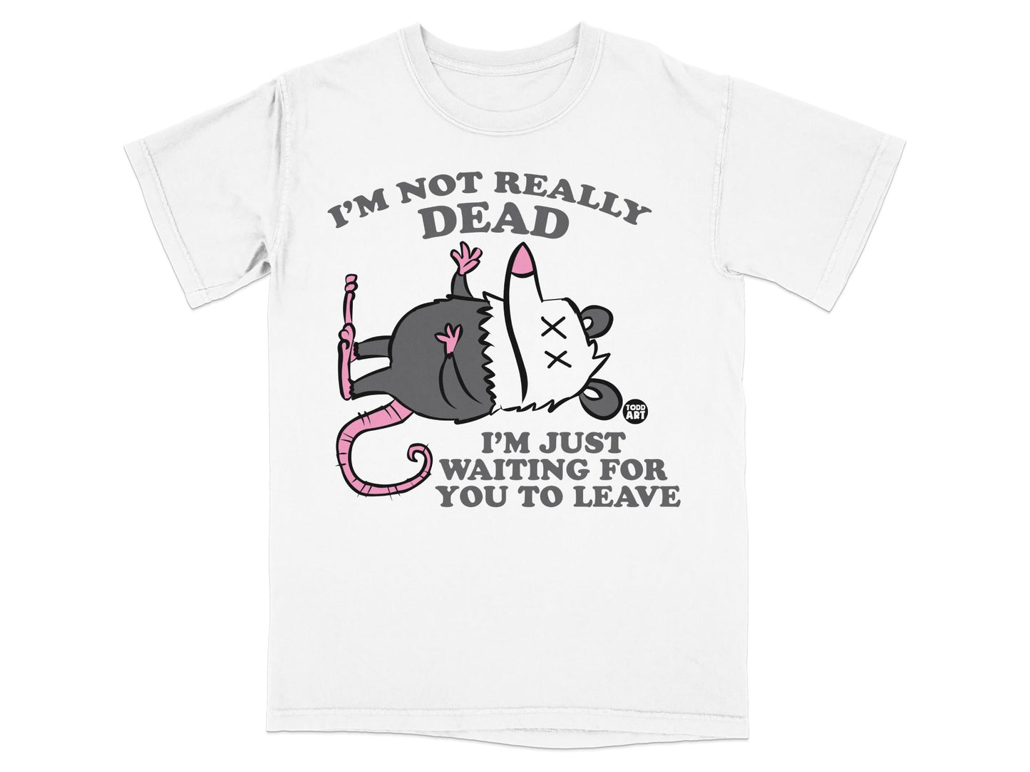 White t-shirt with a dead opossum graphic and "I'M NOT REALLY DEAD" text.