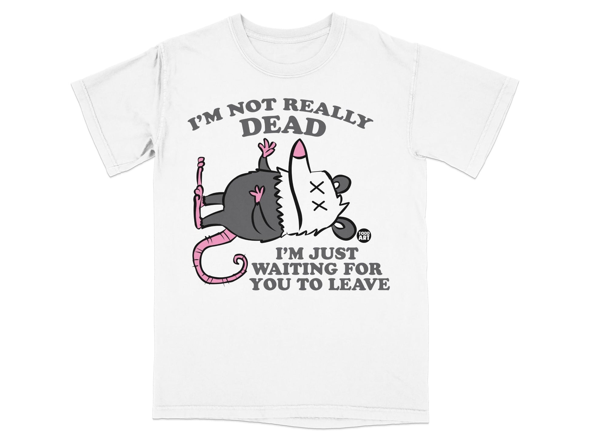 White t-shirt with a dead opossum graphic and "I'M NOT REALLY DEAD" text.