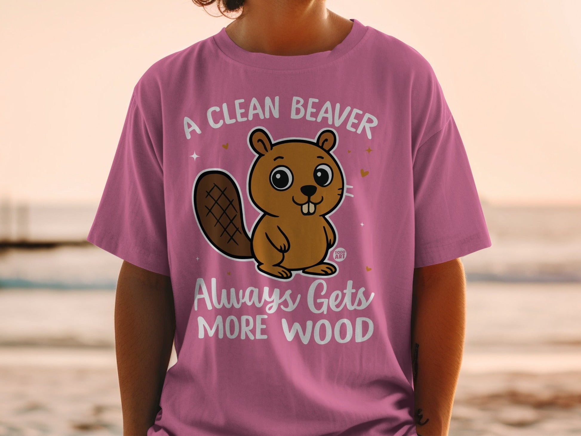 A Clean Beaver Always Gets More Wood T-Shirt