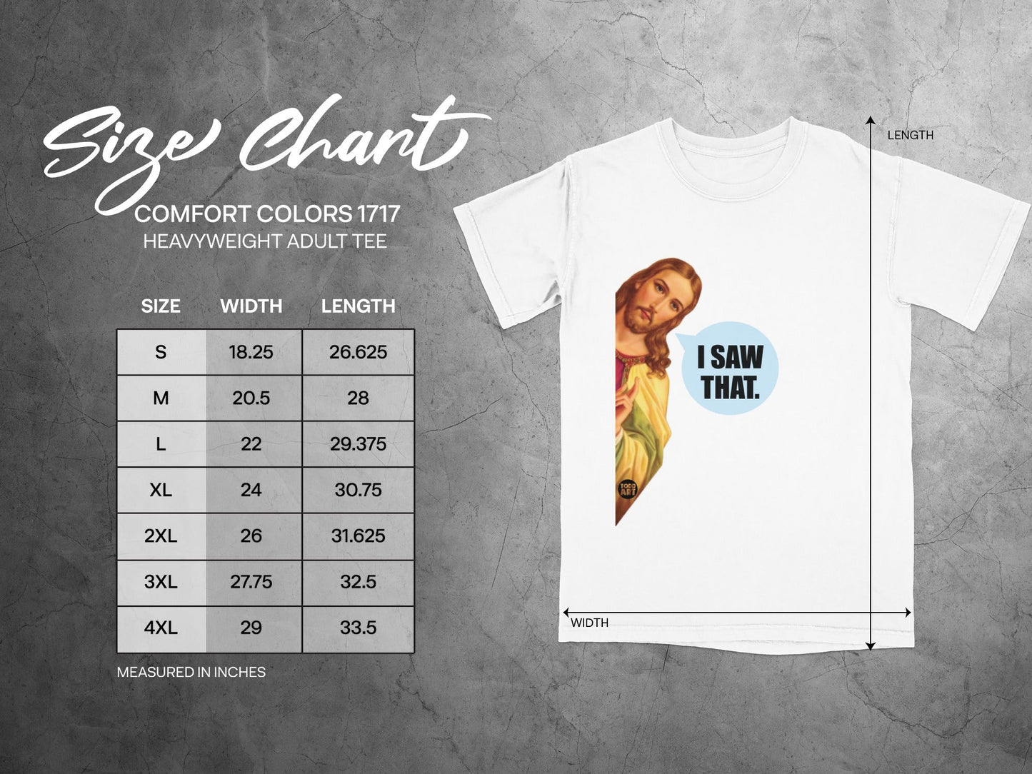 Comfort Colors 1717 size chart with T-shirt graphic "I SAW THAT".