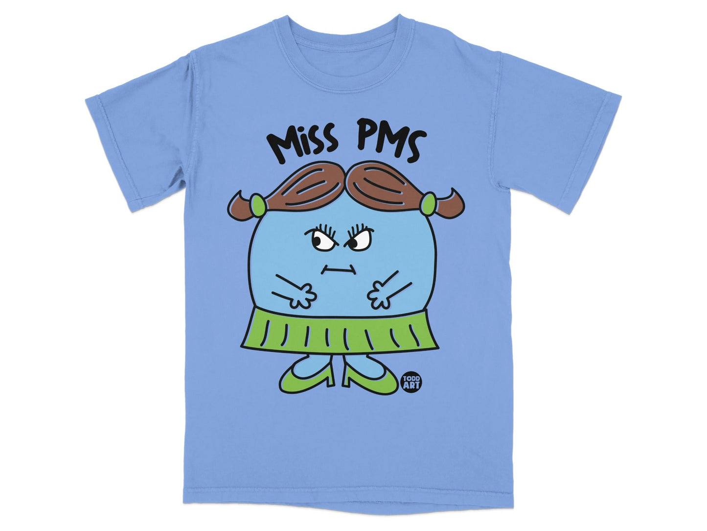 Miss PMS Cartoon Character Todd Art Design T-shirt