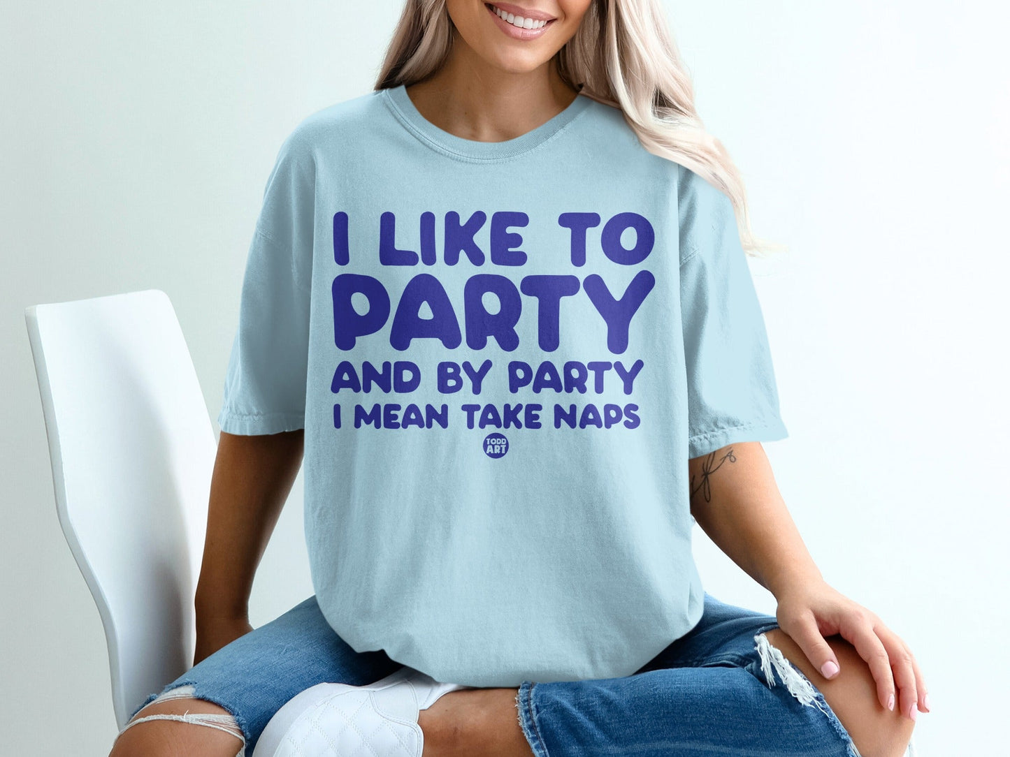 I Like to Party and By Party I Mean Take Naps T-Shirt