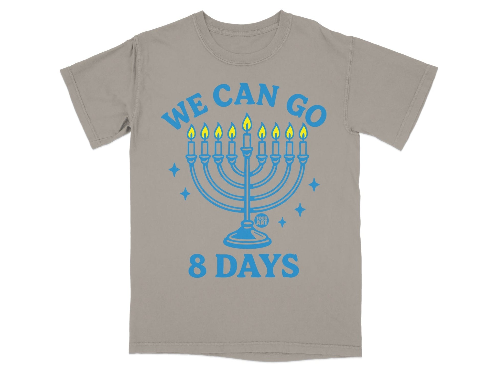 Grey t-shirt with blue graphic of a menorah and "WE CAN GO 8 DAYS".
