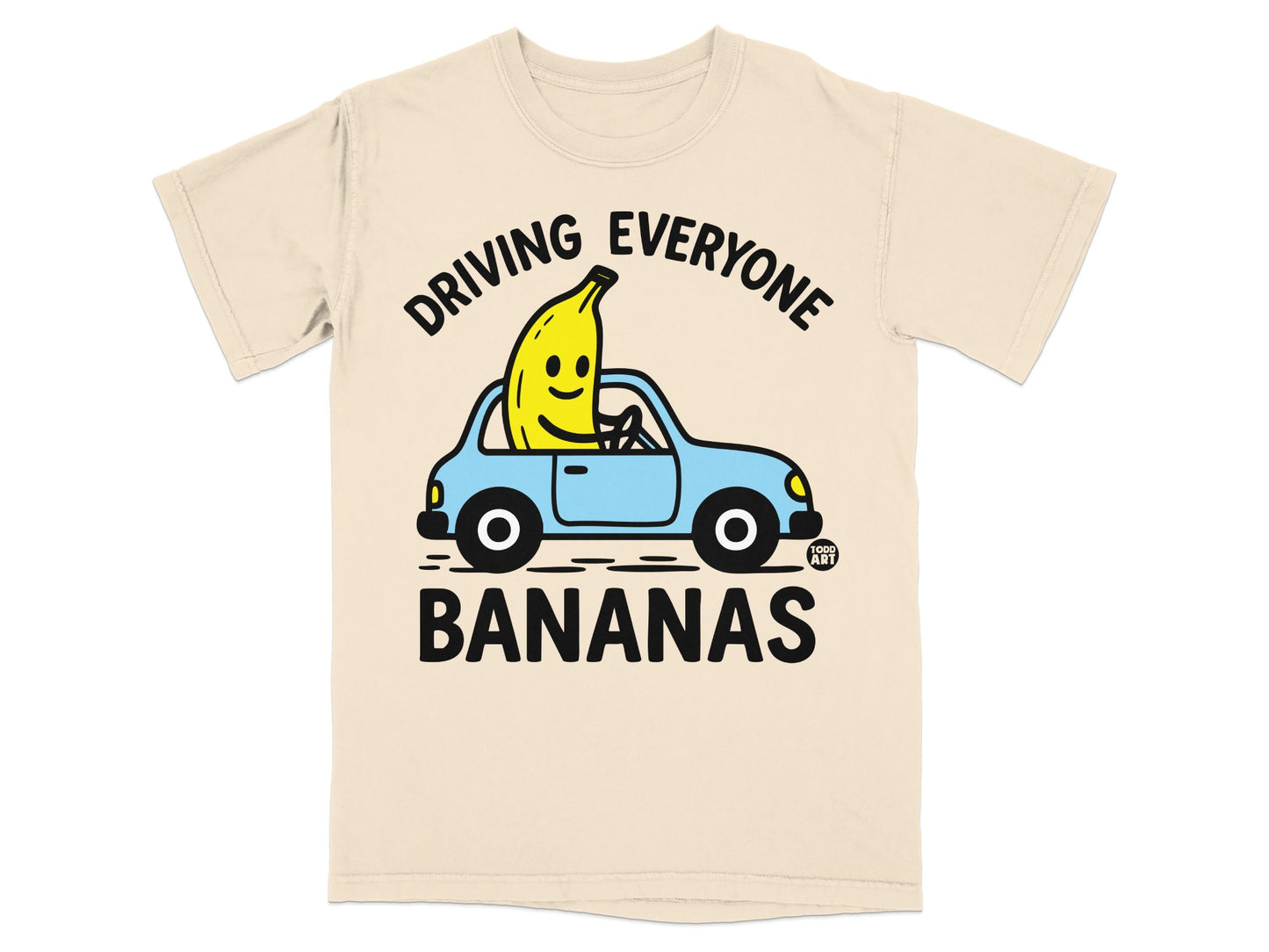 Funny Happy Banana DRIVING EVERYONE BANANAS T-shirt