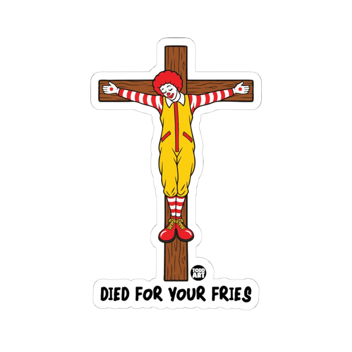 died for your fries
