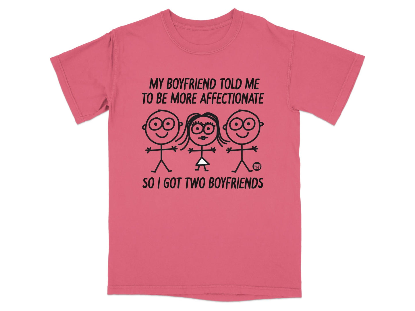 My Boyfriend Told Me To Be More Affectionate T-shirt