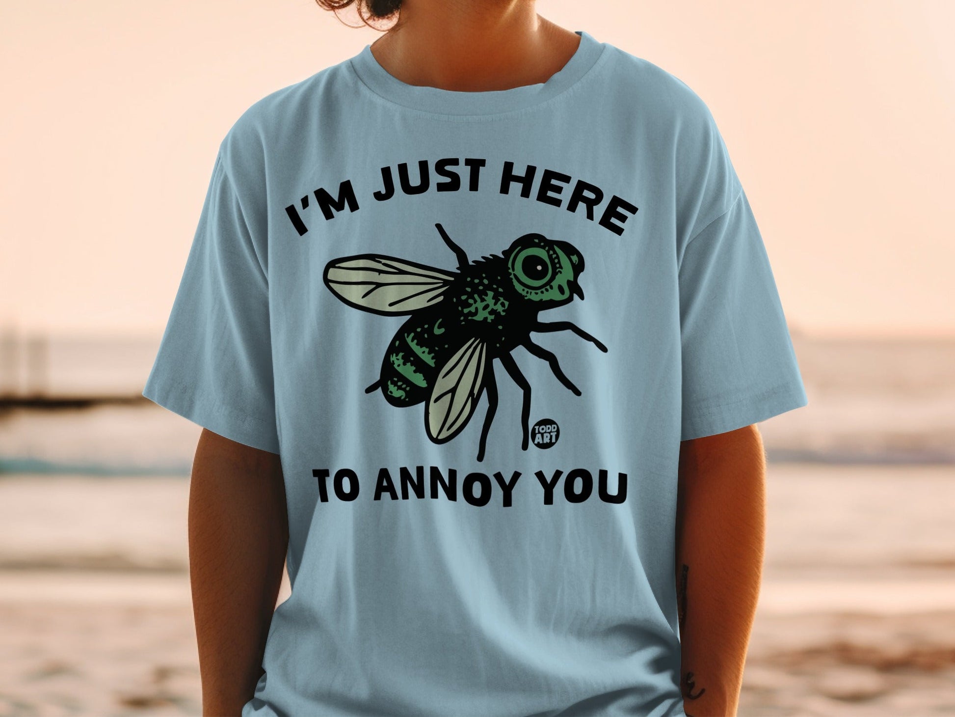 I'm Just Here to Annoy You Funny T-Shirt