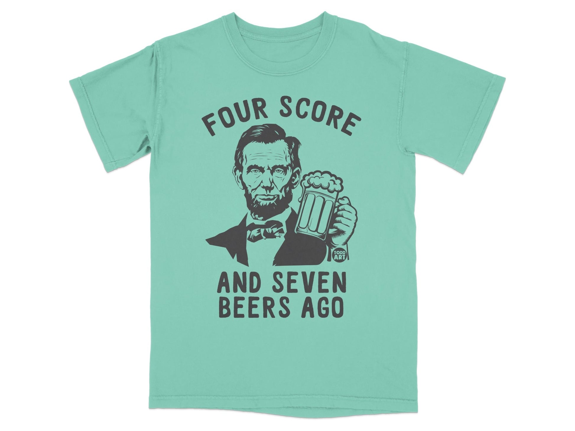 Four Score and Seven Beers Ago T-shirt Graphic Tee