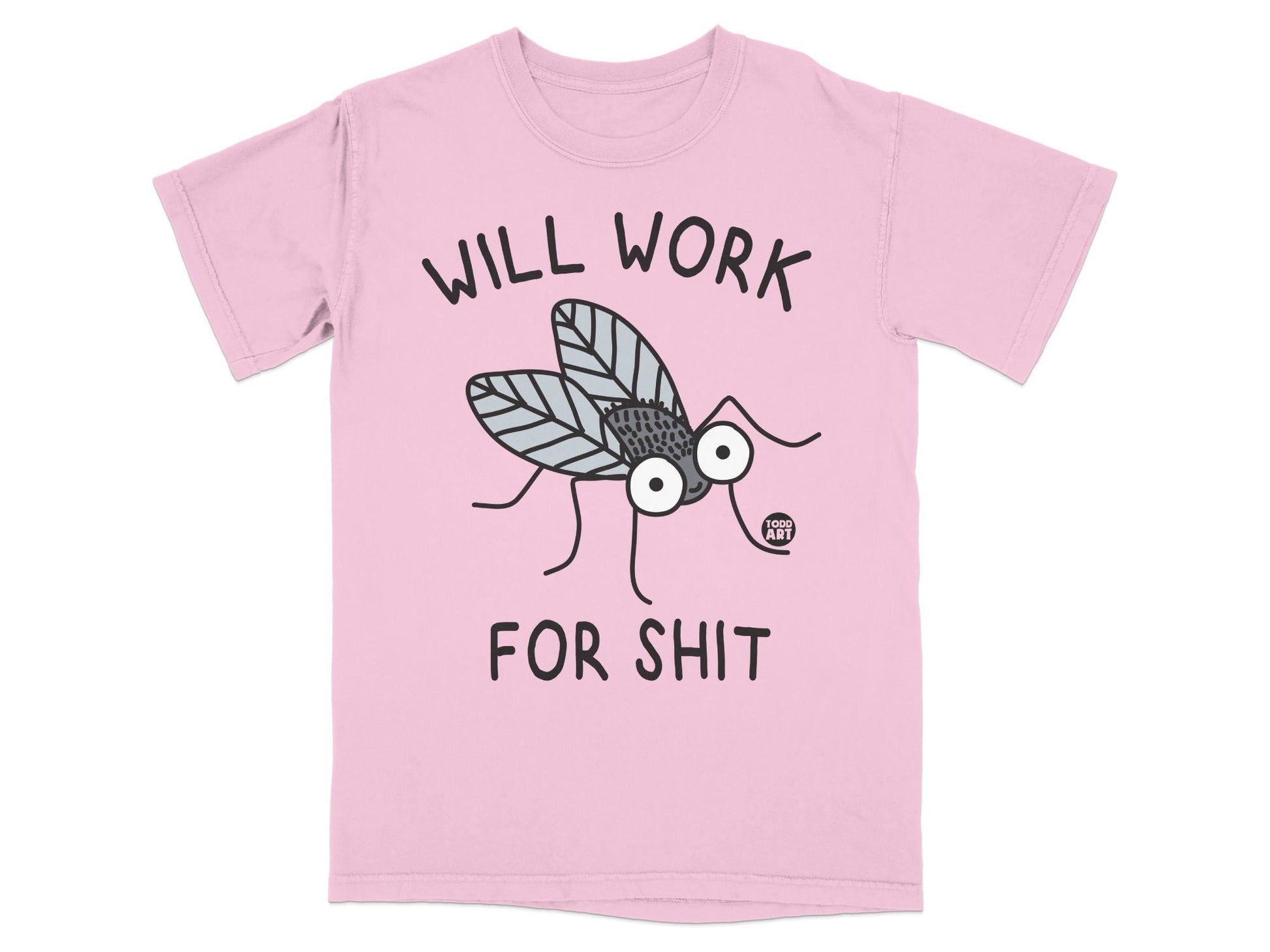 Will Work For Shit Funny Graphic T-Shirt