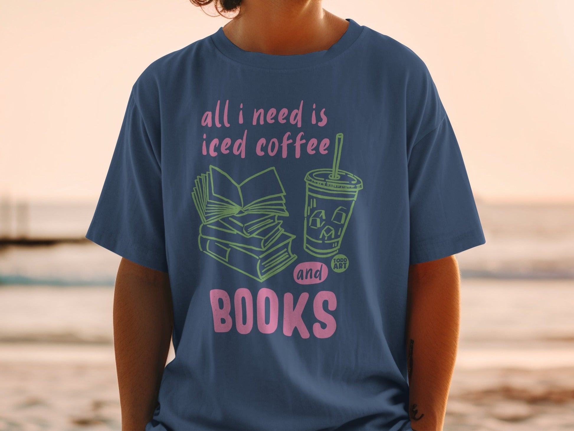 All I Need Is Iced Coffee and Books T-shirt