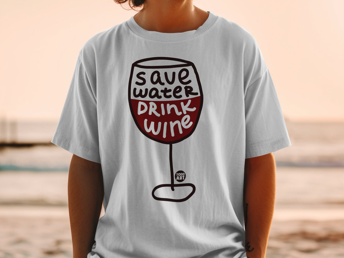 Save Water Drink Wine Graphic Tee Todd Art Design