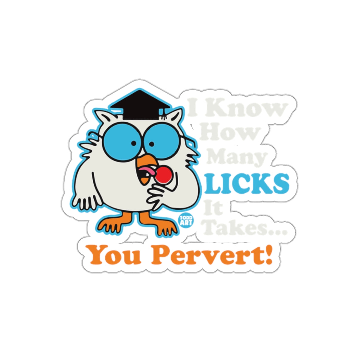Cartoon Owl with Lolipop You Pervert Funny Design sticker