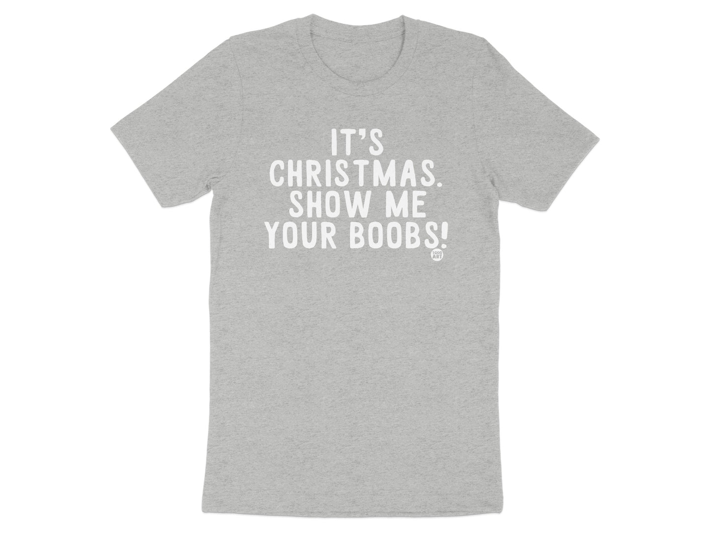 It's Christmas Show Me Your Boobs Graphic T-Shirt