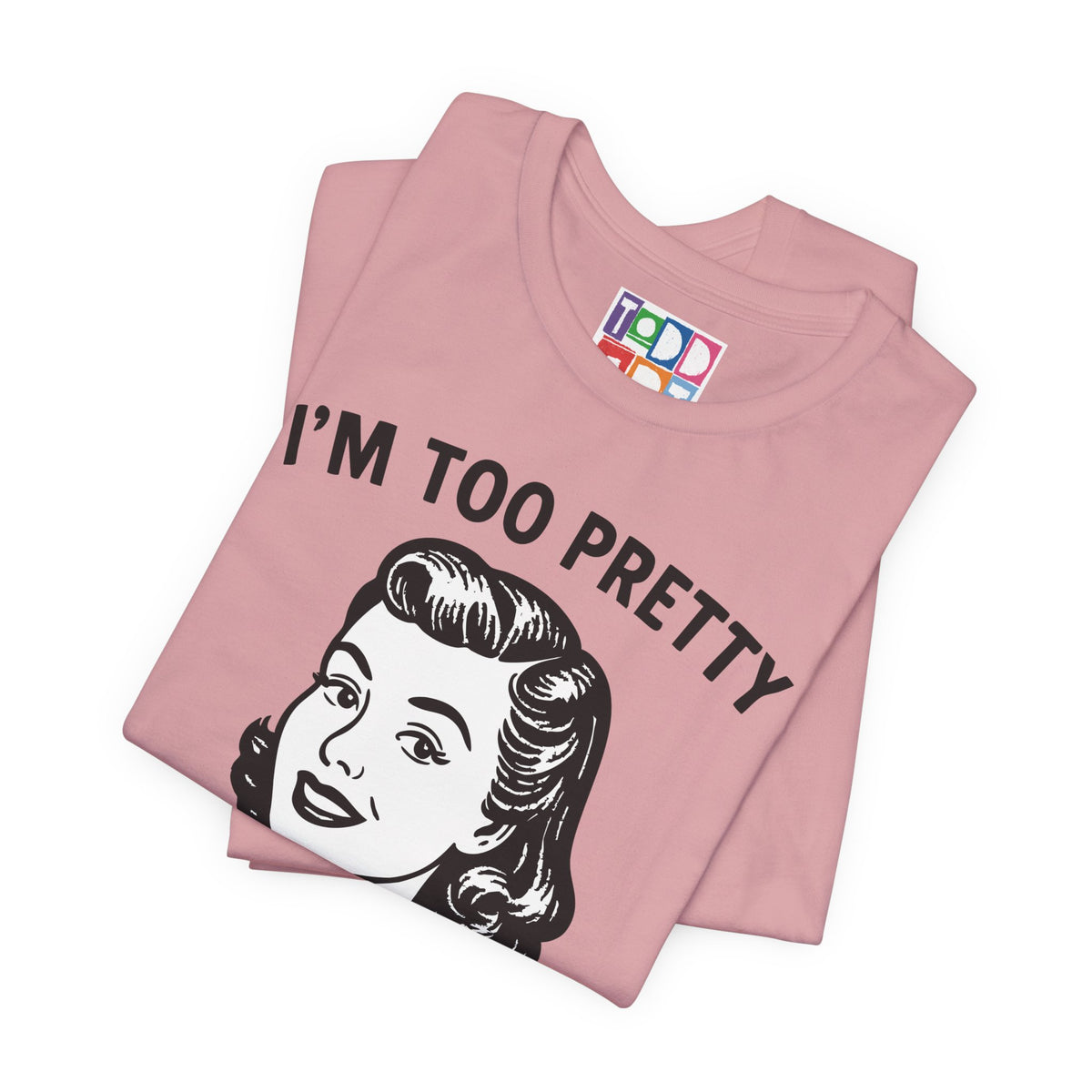 i'm-too-pretty-work