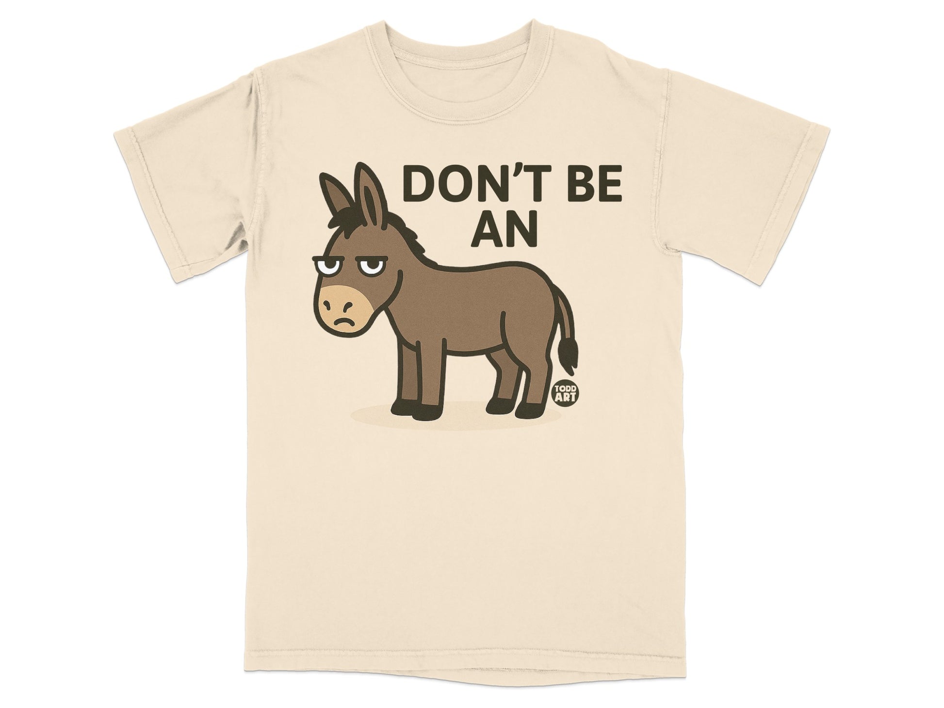Don't Be An Ass Funny Donkey Graphic T-Shirt