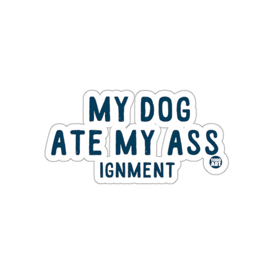 My Dog Ate My Assignment Sticker Perfect for Laptops