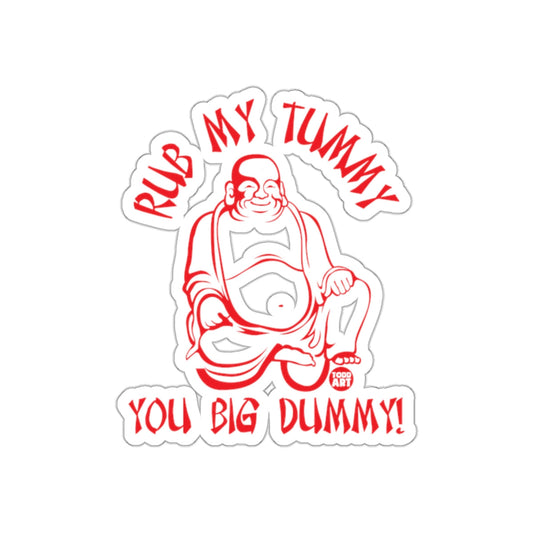 Rub My Tummy You Big Dummy Buddha art sticker