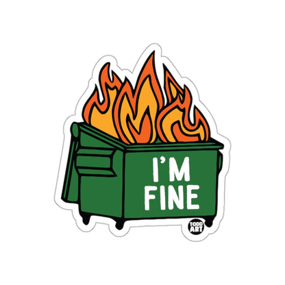 I'm Fine Dumpster Fire Art Print Sticker