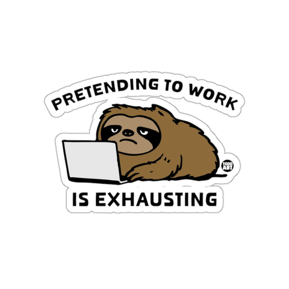 Pretending To Work Exhausting Sloth Funny sticker