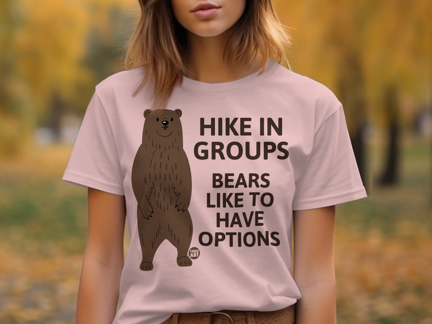 Hike in Groups Bears Like To Have Options T-Shirt