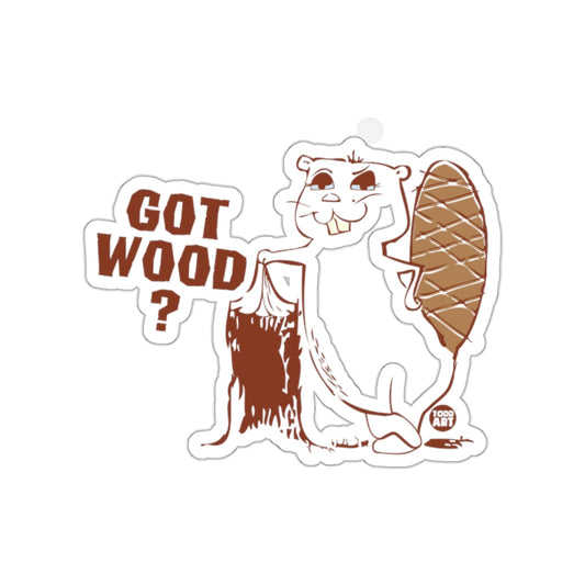 Got Wood Beaver Design Sticker for Fun and Humor