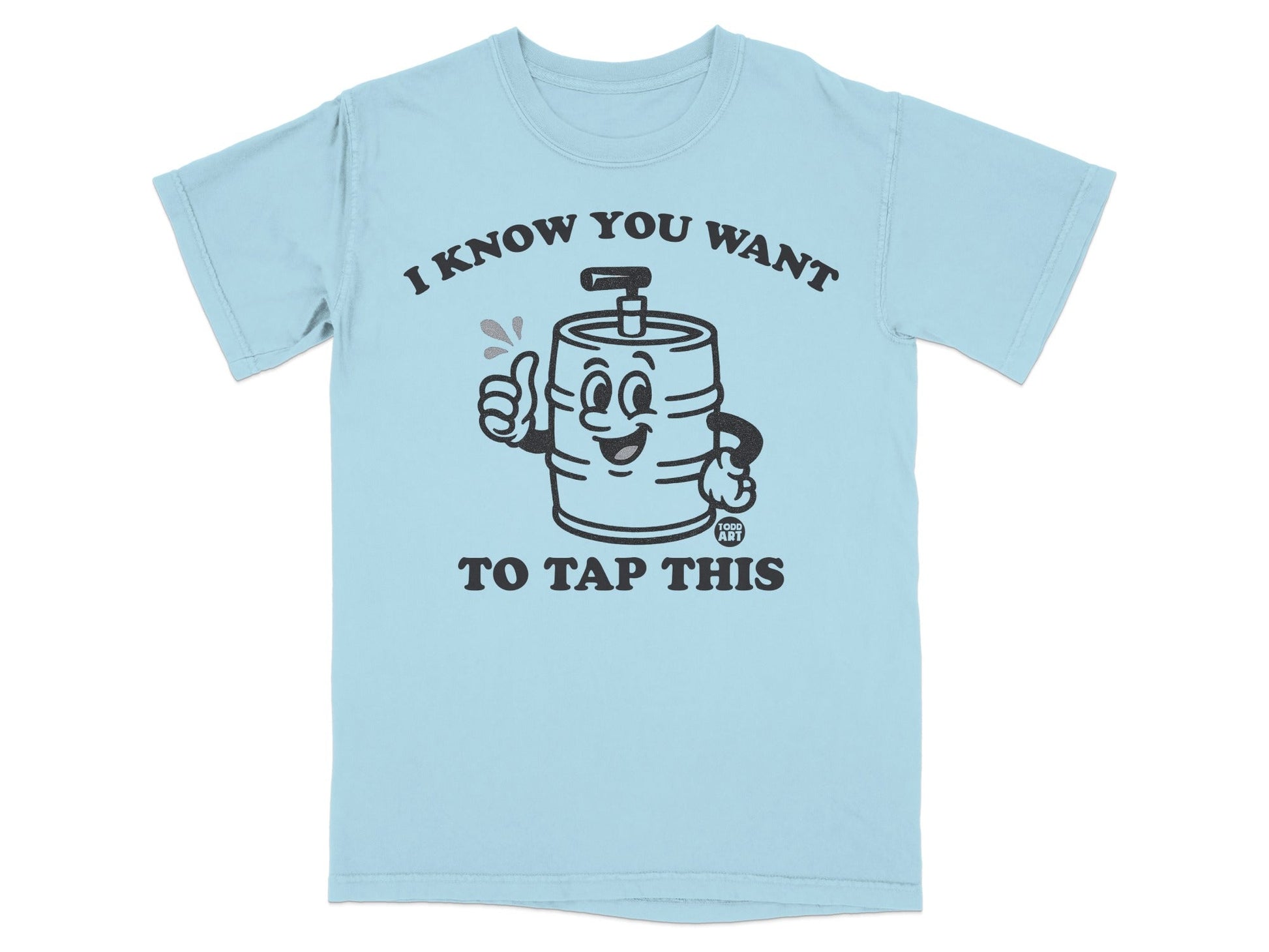 I Know You Want To Tap This Print T-Shirt