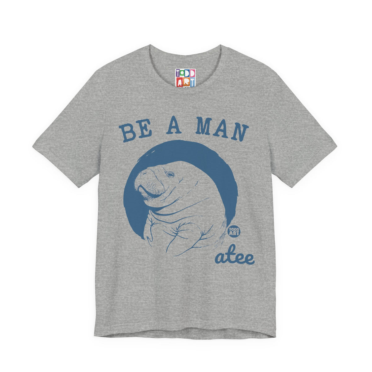 be-a-man-atee