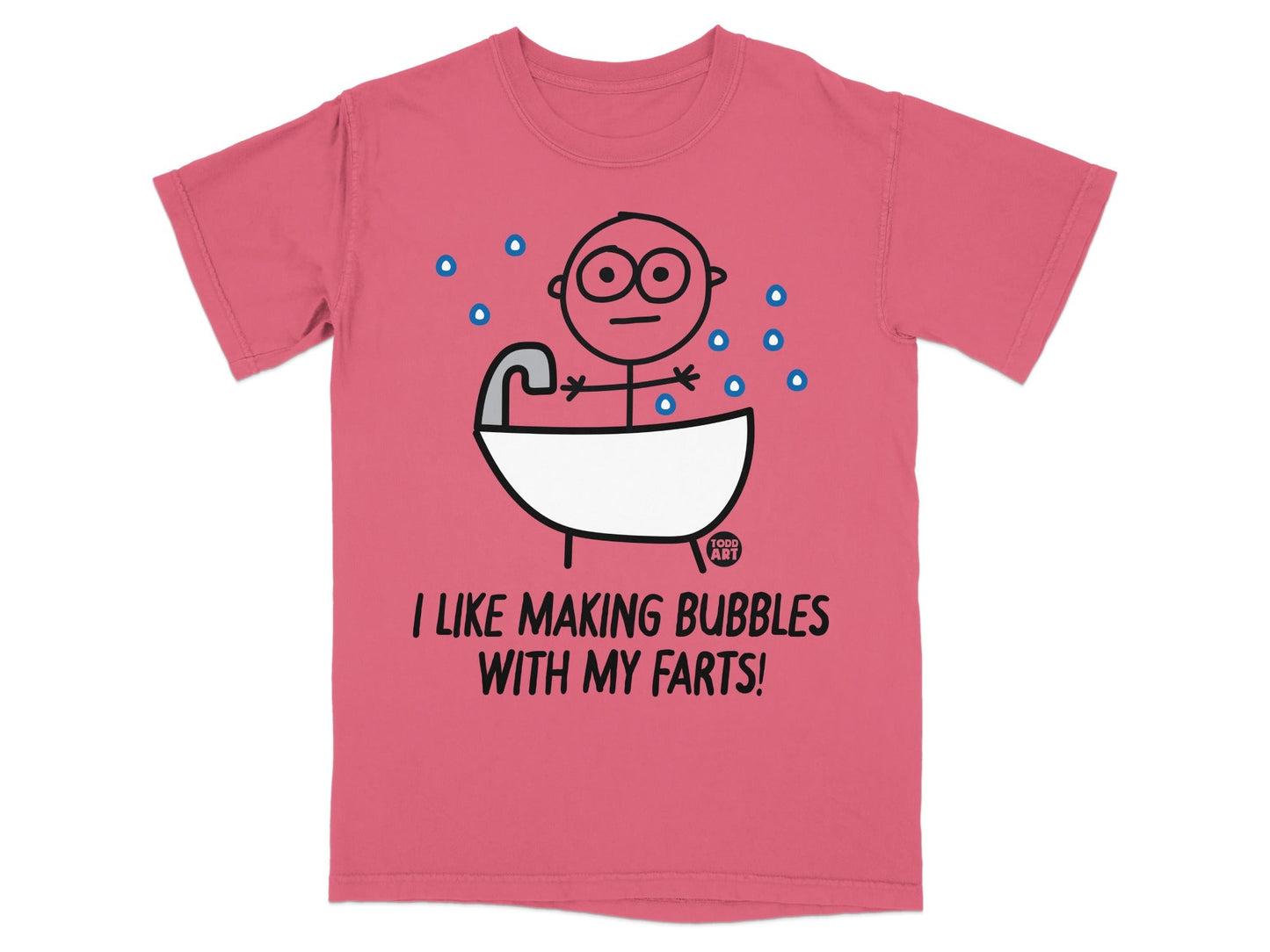 Pink t-shirt with cartoon of stick figure in bathtub saying "I LIKE MAKING BUBBLES WITH MY FARTS!"