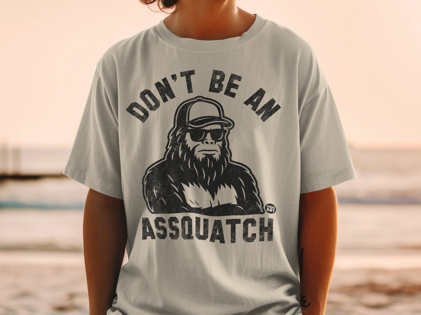 Don't Be An Assquatch Funny Graphic T-Shirt Product