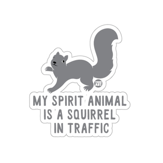 Squirrel My Spirit Animal in Traffic Funny Slogan sticker