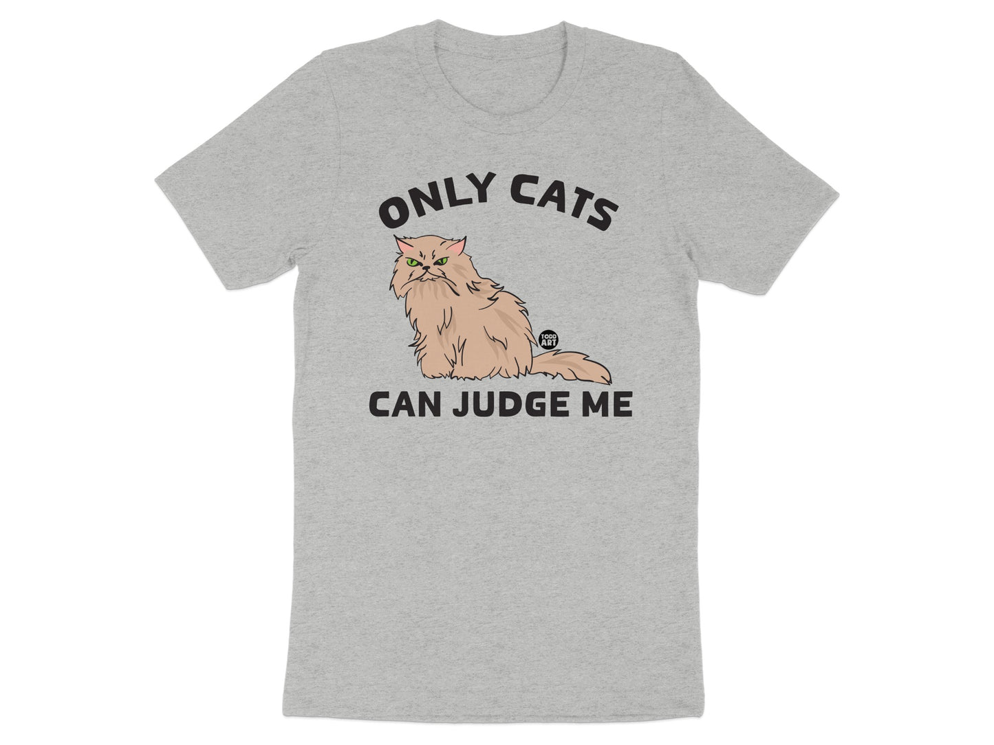 Only Cats Can Judge Me Graphic T-Shirt