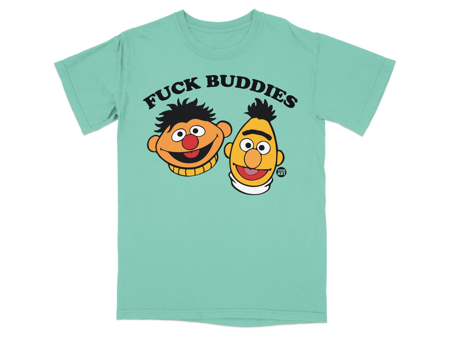Turquoise t-shirt with Bert and Ernie cartoon characters and "FUCK BUDDIES" text.