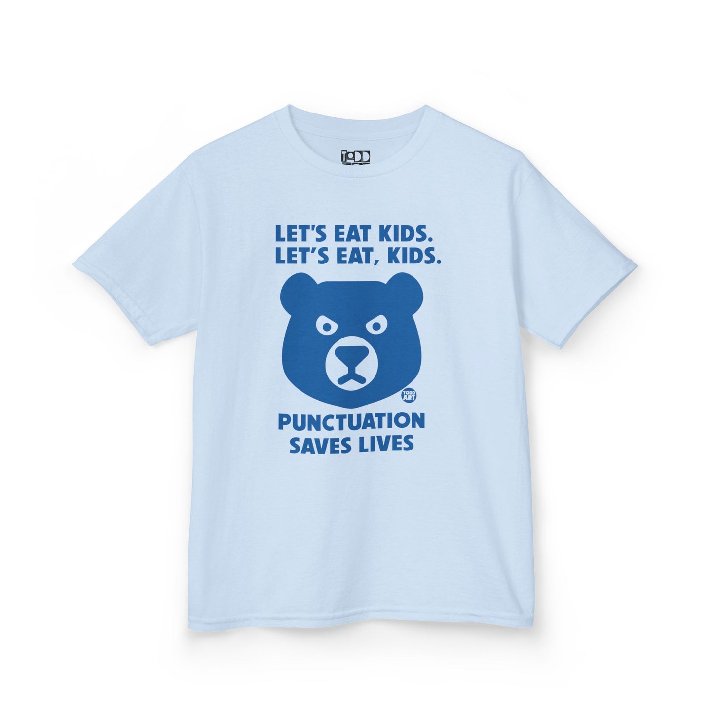 Let's Eat Kids Punctuation Saves Lives Tee Shirt