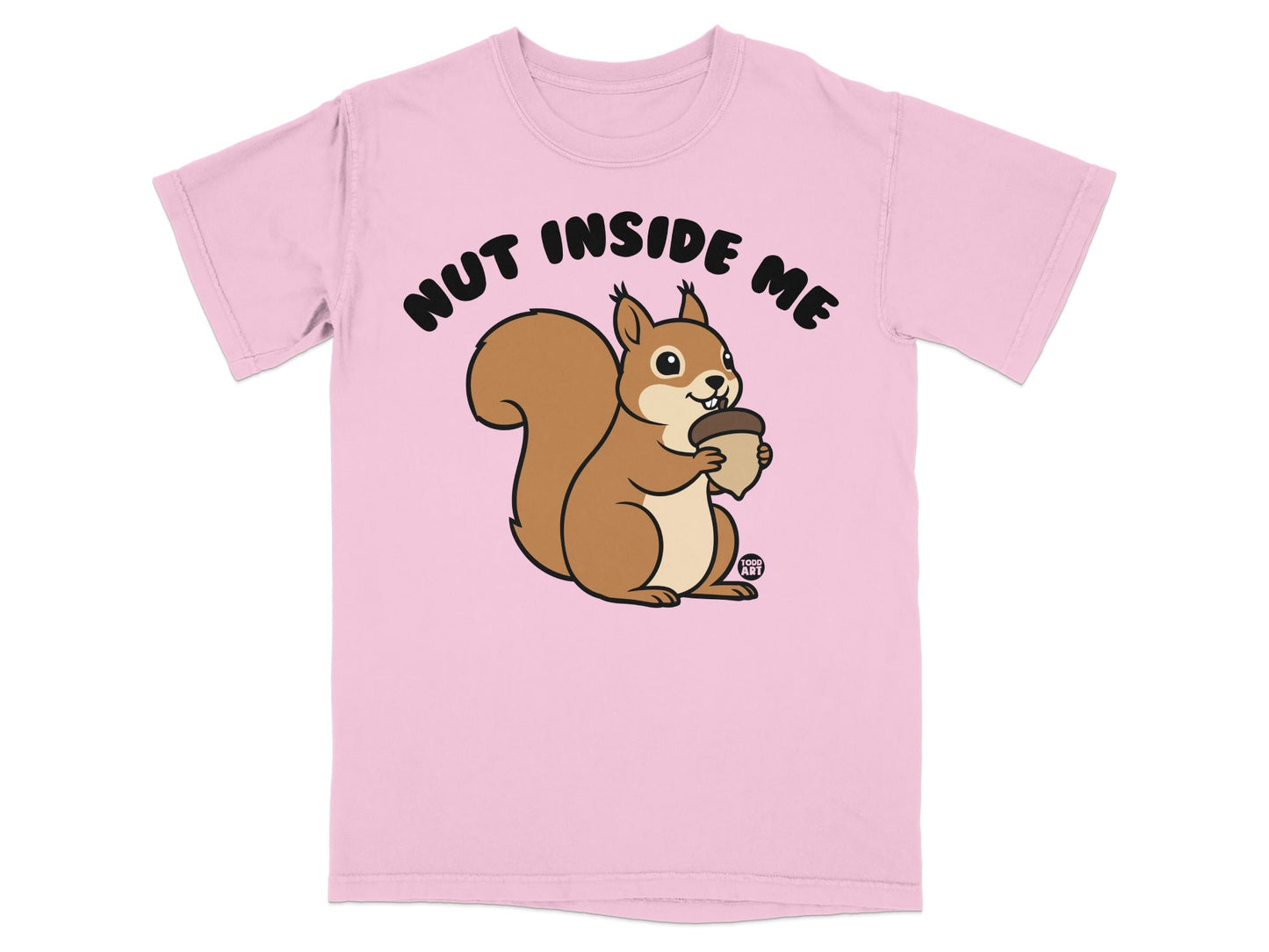 Pink t-shirt with cartoon squirrel holding an acorn, text reads "NUT INSIDE ME".
