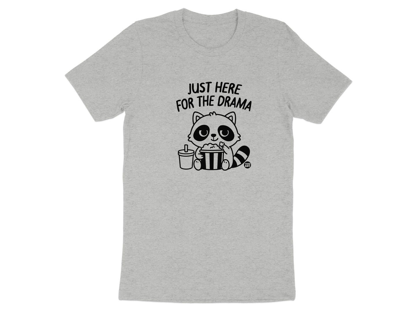 Just Here For The Drama Raccoon T-shirt