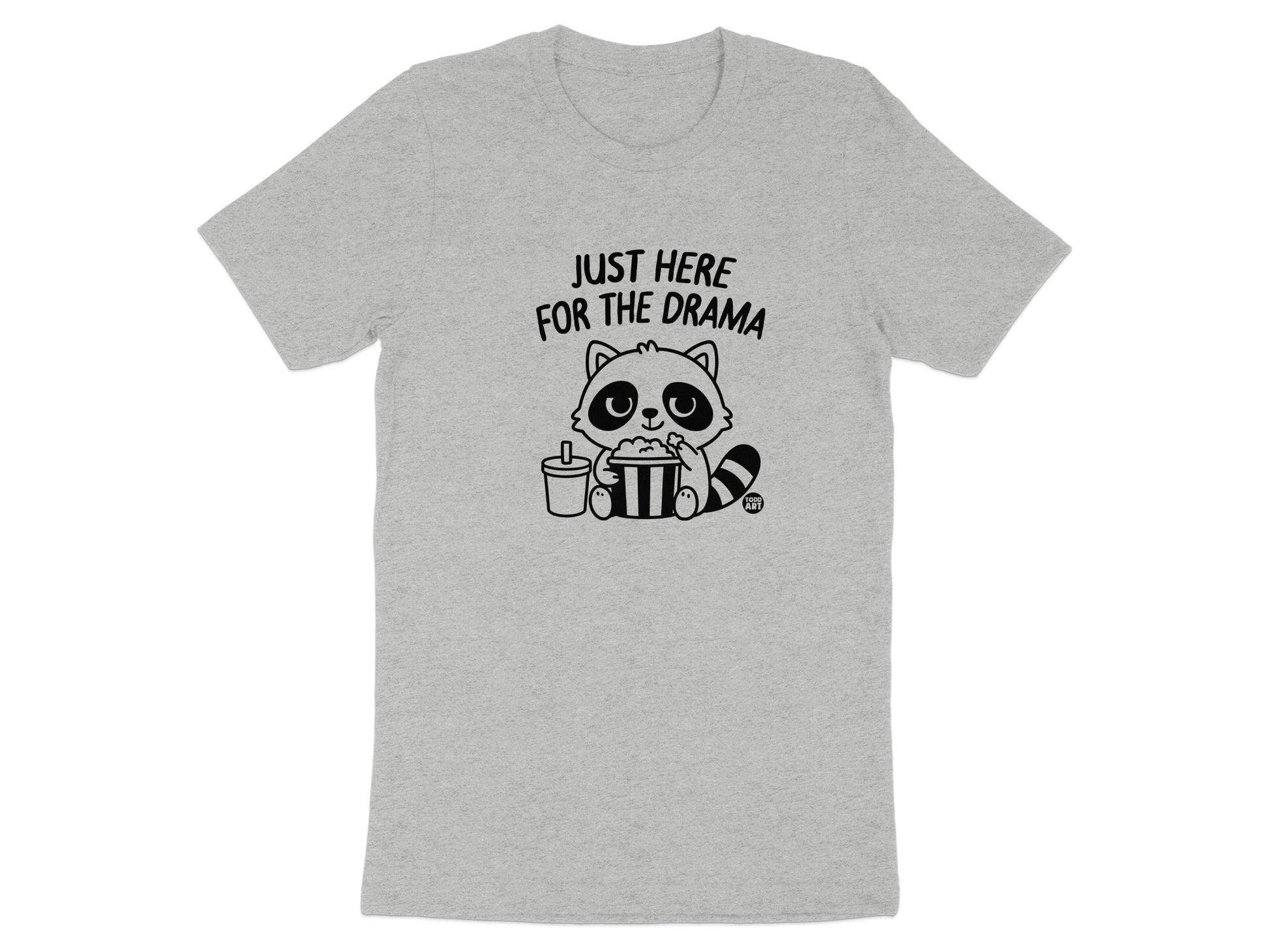 Just Here For The Drama Raccoon T-shirt
