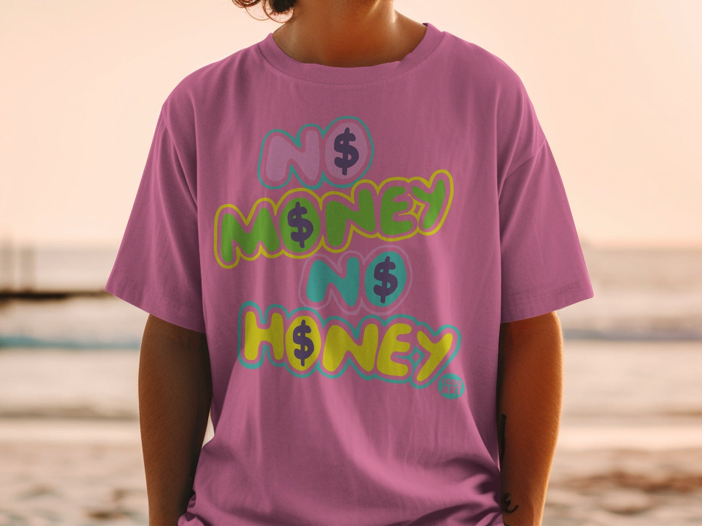 No Money No Honey Unique Graphic T-Shirt