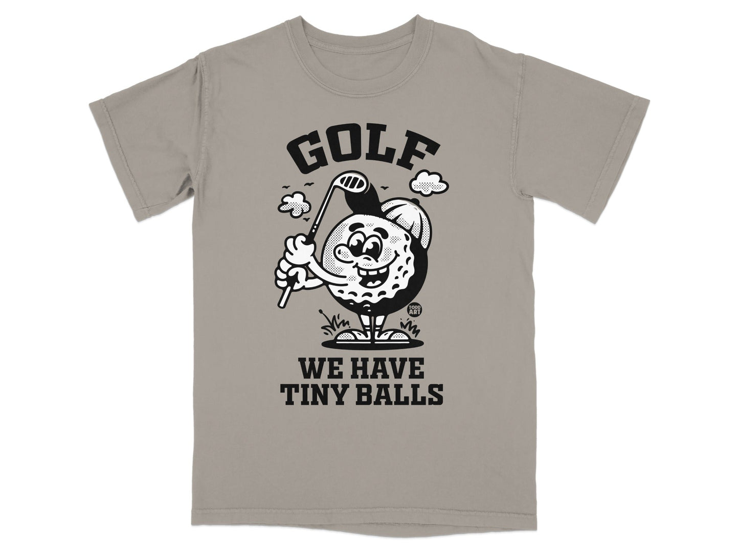 Golf ball character with golf club and text "GOLF WE HAVE TINY BALLS".