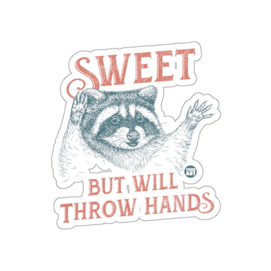 Sweet But Will Throw Hands Funny Raccoon Design sticker